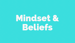 Mindset & Beliefs