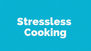 Stressless Cooking